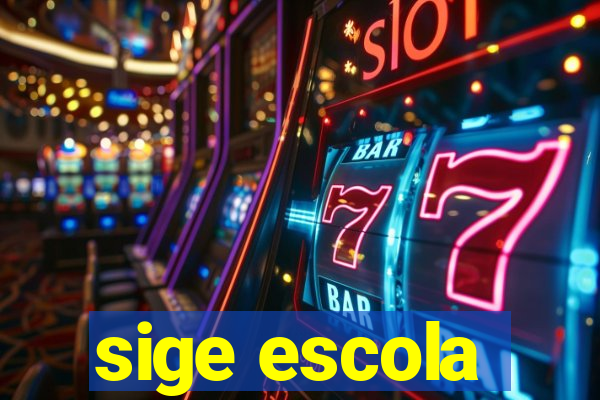 sige escola